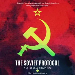 The Soviet Protocol: Kettlebell Training